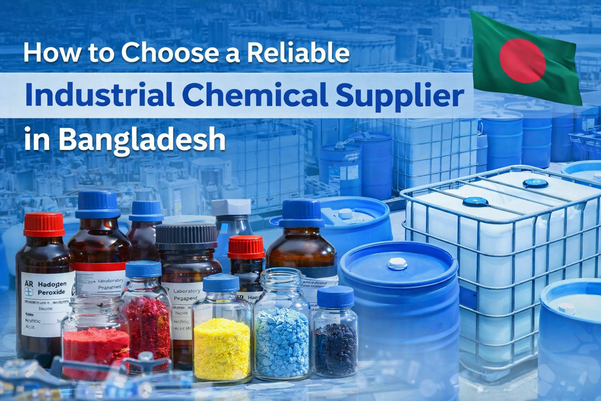 How to Choose a Reliable Industrial Chemical Supplier in Bangladesh