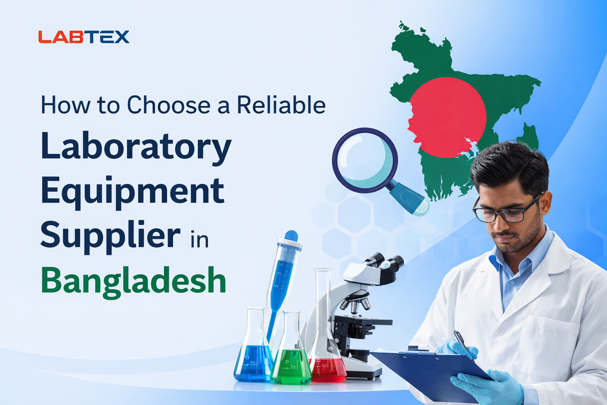 How to Choose a Reliable Laboratory Equipment Supplier in Bangladesh