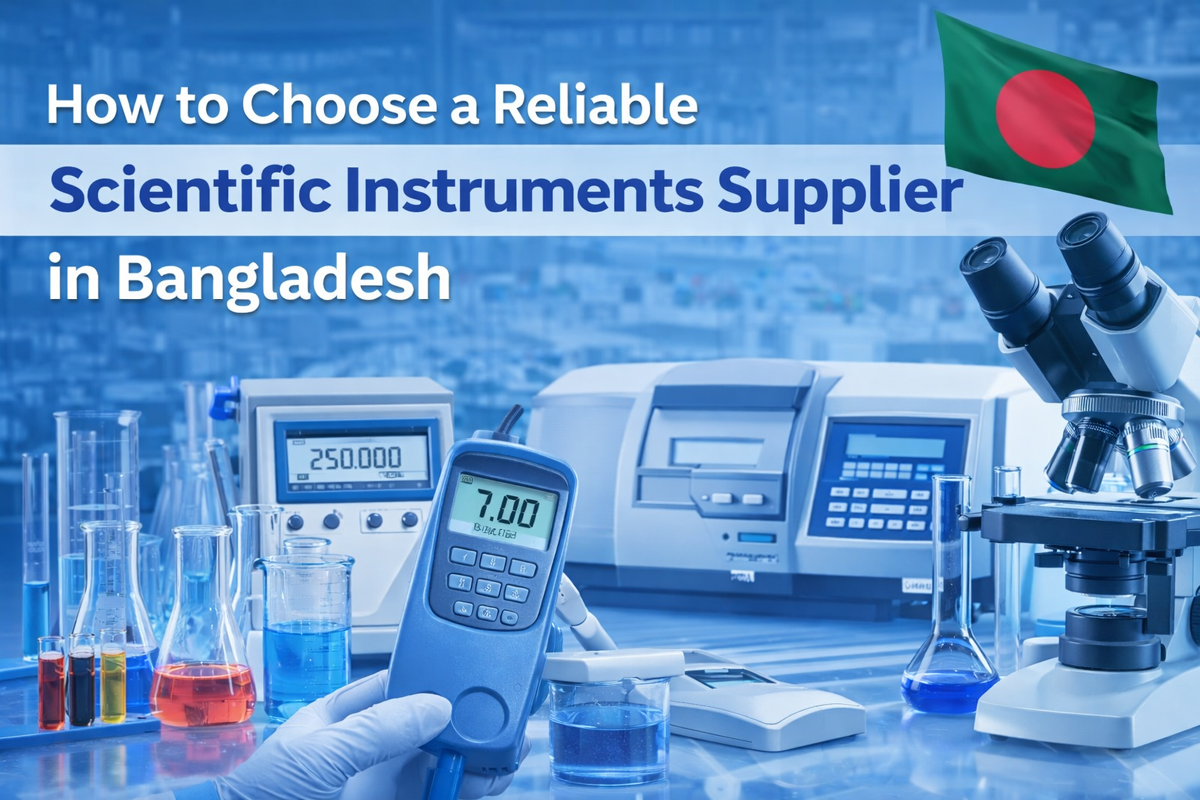 How to Choose a Reliable Scientific Instruments Supplier in Bangladesh